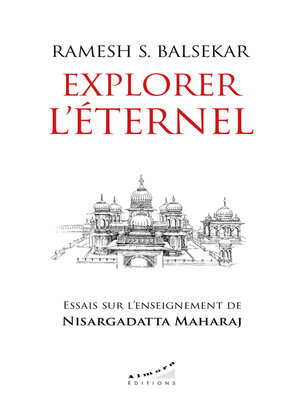 cover image of Explorer l'éternel--Essais sur l'enseignement de Nisargadatta Maharaj